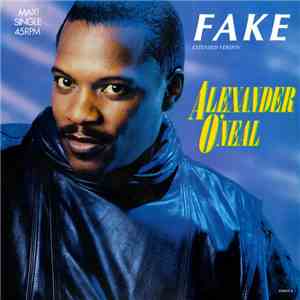 Alexander O'Neal - Fake (Extended Version) mp3 album