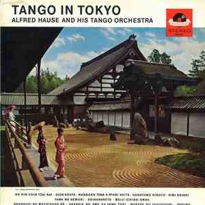 Alfred Hause And His Tango Orchestra - Tango In Tokyo mp3 album