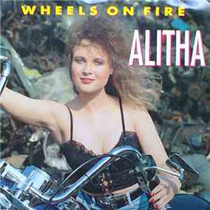 Alitha - Wheels On Fire mp3 album