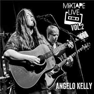 Angelo Kelly - Mixtape Live Vol.2 mp3 album