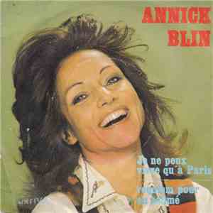 Annick Blin - Je Ne Peux Vivre Qu'a Paris mp3 album