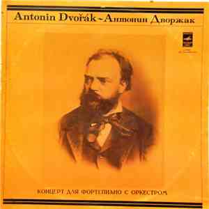 Antonín Dvořák, Алексей Черкасов, Большой Симфонический Оркестр Всесоюзного Радио, Maxim Shostakovich - Концерт для фортепиано с оркестром соль минор соч. 33 mp3 album