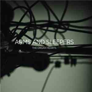 Arms And Sleepers - The Organ Hearts mp3 album