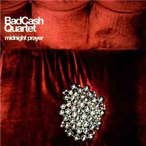 Bad Cash Quartet - Midnight Prayer mp3 album