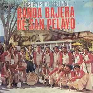 Banda Bajera De San Pelayo - Los Reyes Del Festival mp3 album