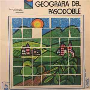 Banda De Música Del Gobierno Militar De Barcelona - Geografia Del Pasodoble mp3 album