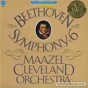 Beethoven, Maazel, Cleveland Orchestra - Beethoven - Symphony No. 6 mp3 album