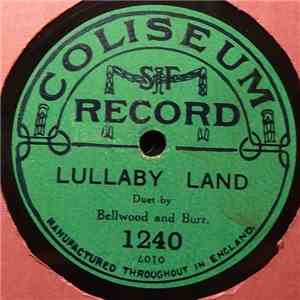 Bellwood And Burr - Lullaby Land / Where That Harvest Moon Is Shining mp3 album