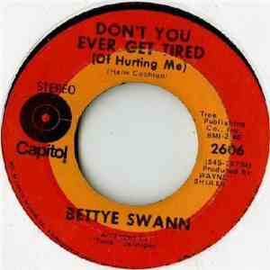Bettye Swann - Don't You Ever Get Tired (Of Hurting Me) / Willie & Laura Mae Jones mp3 album