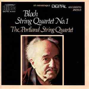 Bloch, The Portland String Quartet - String Quartet No. 1 mp3 album