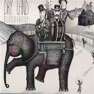 Bloodgroup - Dry Land mp3 album