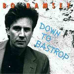 Bo Ramsey - Down To Bastrop mp3 album