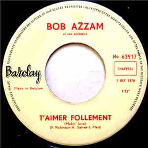 Bob Azzam Et Son Orchestre - T'Aimer Follement / Ti Adorero mp3 album