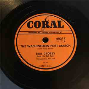 Bob Crosby And His Bob Cats - Stars And Stripes Forever / The Washington Post March mp3 album