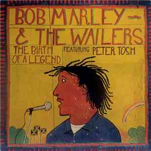 Bob Marley & The Wailers - The Birth Of A Legend mp3 album