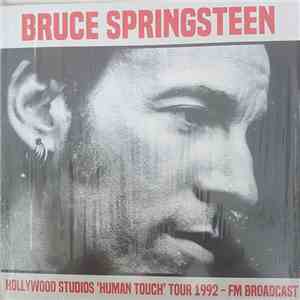 Bruce Springsteen - Hollywood Studios Human Touch Tour 1992 - FM Broadcast mp3 album