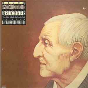 Bruno Walter . Anton Bruckner . Columbia Symphony Orchestra . New York Philharmonic - Bruno Walter Conducts Bruckner mp3 album