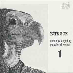 Budgie - Nude Disintegrating Parachutist Woman mp3 album