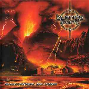 Burning Point - Salvation By Fire mp3 album