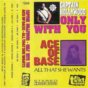 Captain Hollywood / Ace Of Base - Only With You / All That She Wants mp3 album