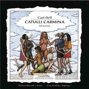 Carl Orff - Catulli Carmina - Ludi Seaenici mp3 album