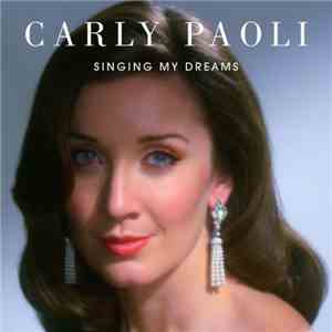 Carly Paoli - Singing My Dreams mp3 album