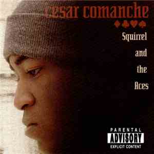 Cesar Comanche - Squirrel And The Aces mp3 album