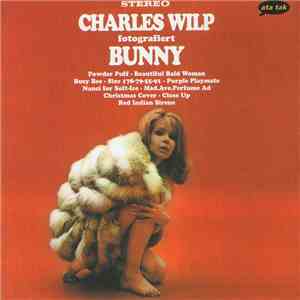 Charles Wilp - Charles Wilp Fotografiert Bunny mp3 album