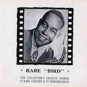 Charlie Parker - Rare "Bird" mp3 album