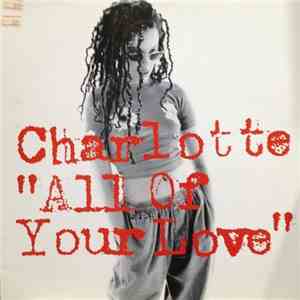 Charlotte - All Of Your Love mp3 album
