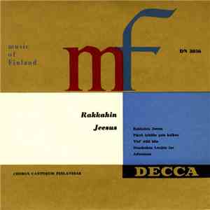 Chorus Cantorum Finlandiae - Rakkahin Jeesus mp3 album