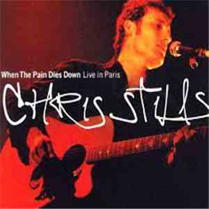 Chris Stills - When The Pain Died Down Live In Paris mp3 album
