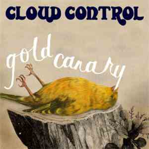 Cloud Control - Gold Canary mp3 album