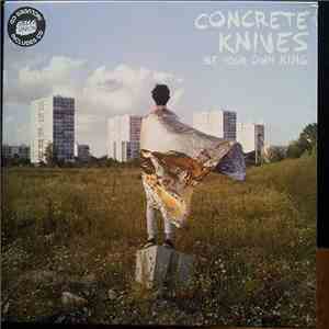Concrete Knives - Be Your Own King mp3 album