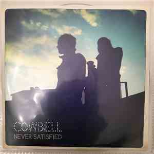 Cowbell  - Never Satisfied mp3 album