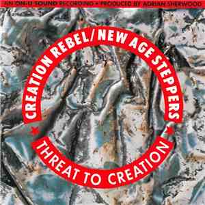 Creation Rebel / New Age Steppers - Threat To Creation mp3 album