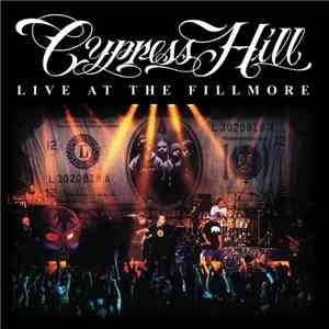 Cypress Hill - Live At The Fillmore mp3 album