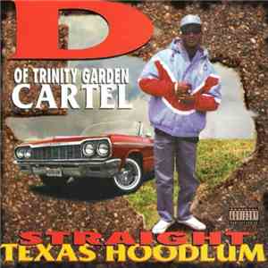 D Of Trinity Garden Cartel - Straight Texas Hoodlum mp3 album