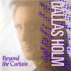 Dallas Holm - Beyond The Curtain mp3 album