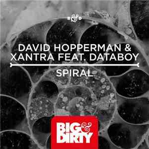 David Hopperman & Xantra Feat. Databoy - Spiral mp3 album