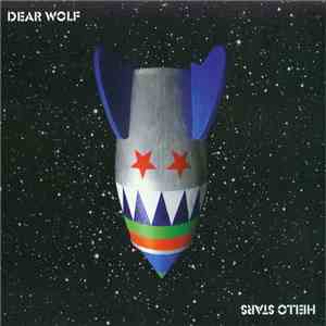 Dear Wolf - Hello Stars mp3 album