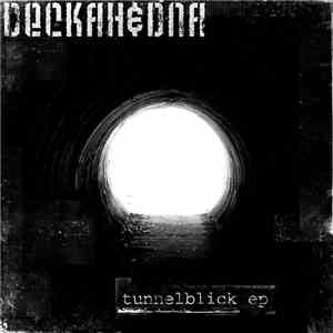 Deckah & Dna  - Tunnelblick EP mp3 album