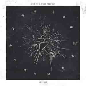 Der Weg Einer Freiheit - Unstille mp3 album