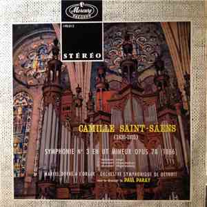Detroit Symphony Orchestra, Paul Paray, Marcel Dupré - Camille Saint-Saëns - Troisième Symphonie mp3 album