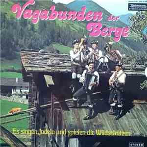 Die Wildschützen - Vagabunden der Berge mp3 album