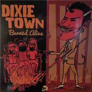 Dixie Town - Burned Alive mp3 album