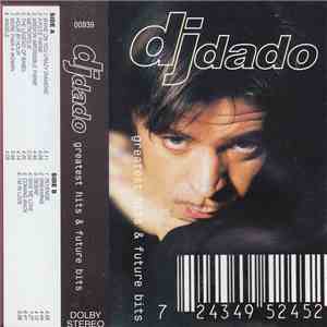 DJ Dado - Greatest Hits & Future Bits mp3 album