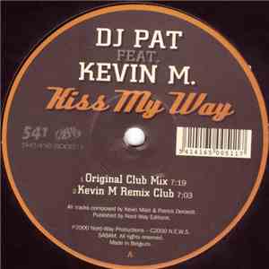 DJ Pat feat. Kevin M. - Kiss My Way mp3 album