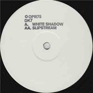 DK7 - White Shadow / Slipstream mp3 album