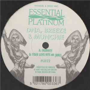 DNA , Breeze & Munchie  / Breeze - Insanity / Your Love Hits Me (Rmx) mp3 album